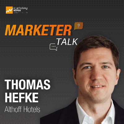 Marketer Talk mit Thomas Hefke
