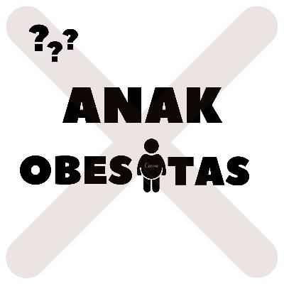 MOM'S TALK - Anak Obesitas?