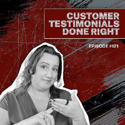 121 - The Ultimate Guide to Getting Great Client Testimonials 121 - The Ultimate Guide to Getting Great Client Testimonials