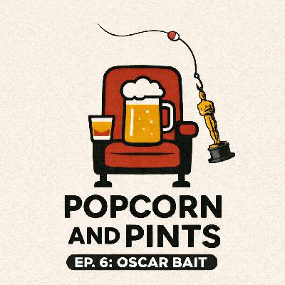 Episode 6: Oscar Bait Episode 6: Oscar Bait