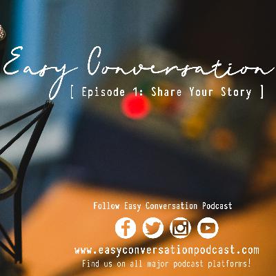 Episode 1: Share Your Story Episode 1: Share Your Story