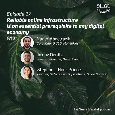 Episode 17 - Reliable online infrastructure is an essential prerequisite to any digital economy