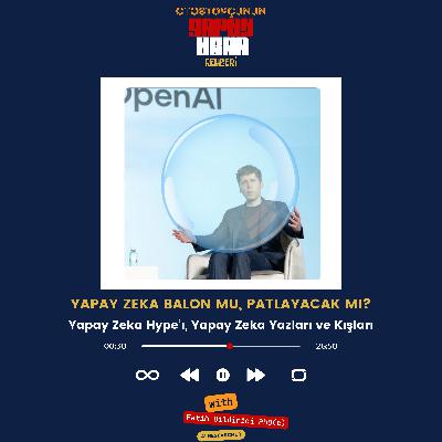 Yapay Zeka Balon Mu, Patlayacak Mı? Yapay Zeka Balonu Tartışmaları Hakkında