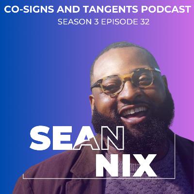 Episode 32 Sean Nix Returns