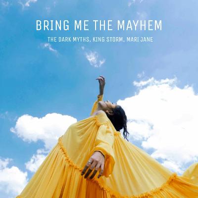 Mari Jane MJ + The Dark Myths + The King Storm - Bring Me The Mayhem [Mainstage / Big Room House]