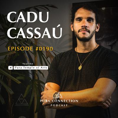 🔥Raiva, Medo e Superação: A Verdade Que Ninguém Te Conta – com Cadu Cassaú | PURA CONNECTION #0190 🔥Raiva, Medo e Superação: A Verdade Que Ninguém Te Conta – com Cadu Cassaú | PURA CONNECTION #0190