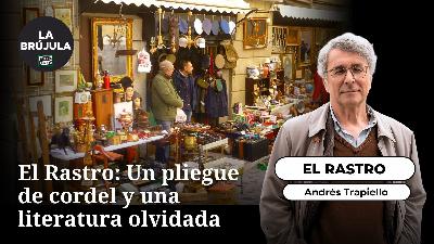 El Rastro: Un pliegue de cordel y una literatura olvidada