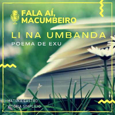 Li Na Umbanda - Poema De Exu Li Na Umbanda - Poema De Exu