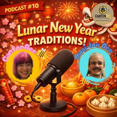 EP.10 - Lunar New Year Traditions