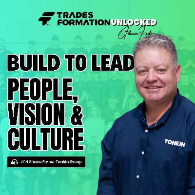 From Legacy to Leadership: Scaling Tonkin with Shane Pinner