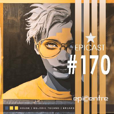 EPICENTRE - EPICAST #170