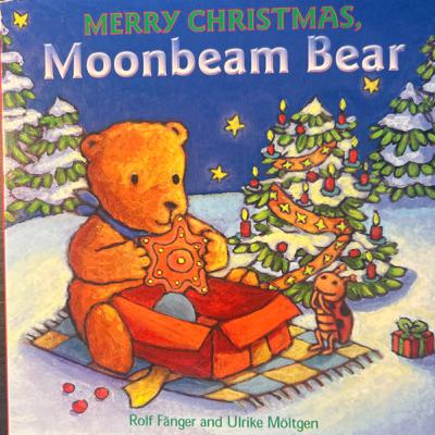 Storytime For Kids: Merry Christmas Moonbean Bear By: Rolf Fanger and Ulrike Moltgen Storytime For Kids: Merry Christmas Moonbean Bear By: Rolf Fanger and Ulrike Moltgen