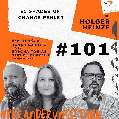 Ep. 101: 50 Shades of Change Fehler (Talk mit Jana Fiaccola & Sascha Tobias von Hirschfeld)
