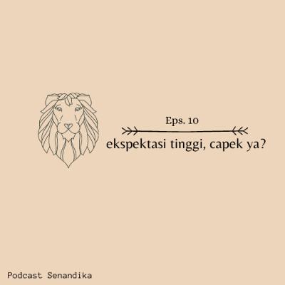 Ekspektasi tinggi, capek ya?