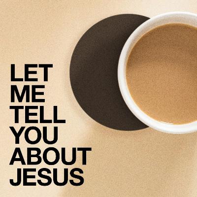 Following the Way of the Master | Let Me Tell You About Jesus E6 | Jonathan Shanks Following the Way of the Master | Let Me Tell You About Jesus E6 | Jonathan Shanks