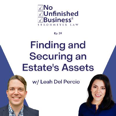 29. Finding and Securing an Estate's Assets w/ Leah Del Percio