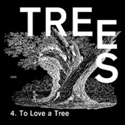 Trees - Episode 4 - To Love a Tree
