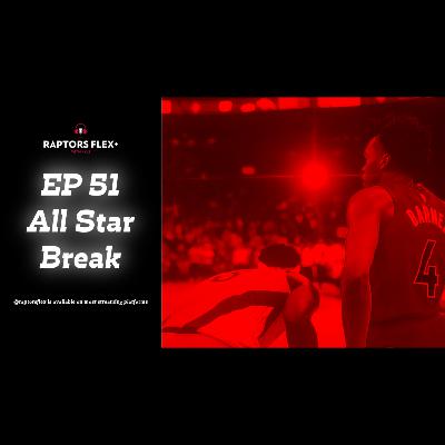 EP 51 | All-Star Break - Pascal's return, Scottie's bounce back, NBA All-Star Weekend & more