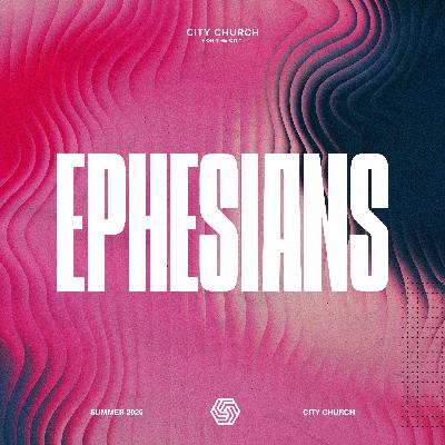 Unity | E7 | Ephesians