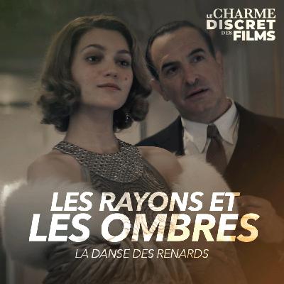 LCDDF #69 • LES RAYONS ET LES OMBRES (La Danse des Renards)