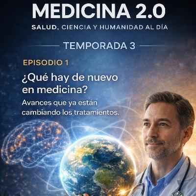 Temporada 3 - Episodio 1 - Qué hay de nuevo en medicina Temporada 3 - Episodio 1 - Qué hay de nuevo en medicina