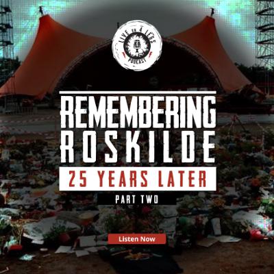 Remembering Roskilde 25 Years Later - Part 2