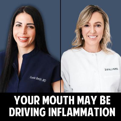 102: Your Mouth May Be Driving Inflammation - The Hidden Dental Link to Hormones Metabolism and Brain Fog with Dr. Michelle Jorgensen
