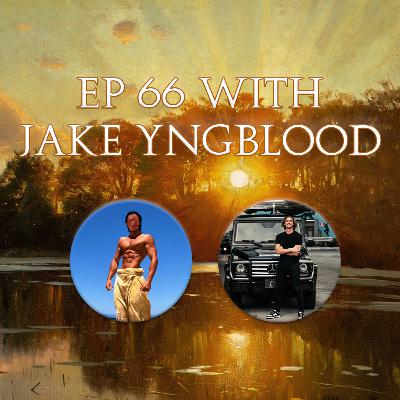 66 - EP 66 with Jake Yngblood: The Synchronicities of Life, Mental Perspectives + the Power of Irrational Optimism