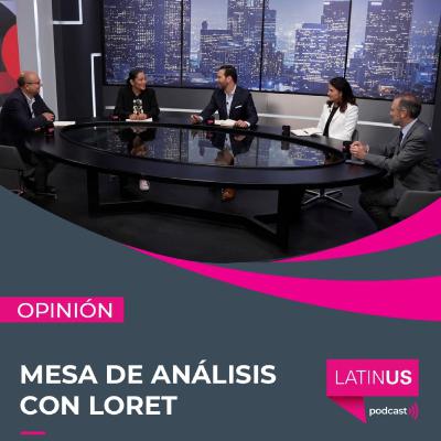 Mesa de Análisis con Loret: Becerra, Hernández, Córdova y Silva-Herzog