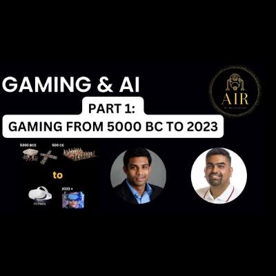 EP13: Gaming and AI - Part 1 - From Chess to Cloud Gaming - The Evolution of Video Games