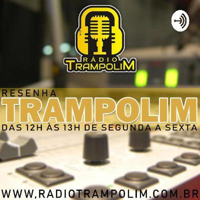Resenha Trampolim 28.FEV.2020