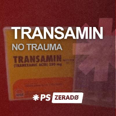 Ácido Tranexâmico no Trauma: a dose certa na hora certa Ácido Tranexâmico no Trauma: a dose certa na hora certa