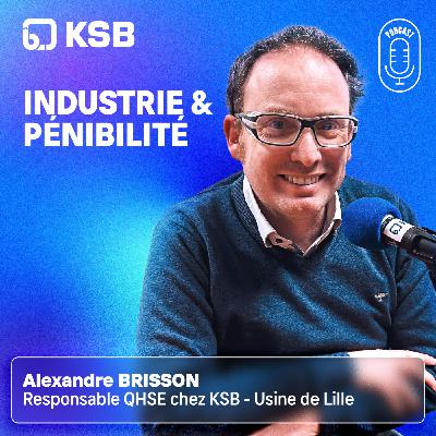 #5 - INDUSTRIE & PÉNIBILITÉ #5 - INDUSTRIE & PÉNIBILITÉ