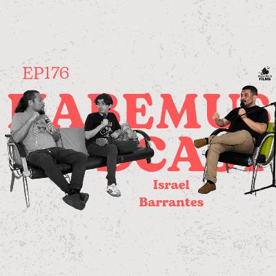Habemus Podcast - Ep.176: “Un Maleante Espiritual” (Con: Israel Barrantes)