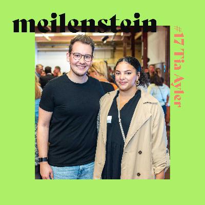 #17 Tia Ayler - meilenstein Podcast