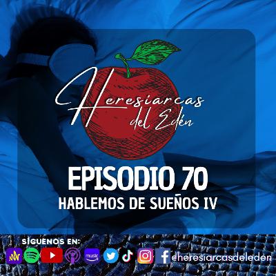 E70 - Hablemos de sueños IV