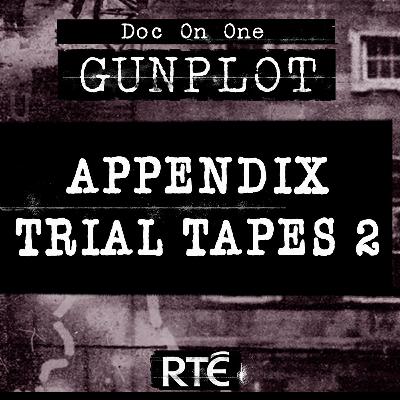 Bonus: Appendix Trial Tapes 2