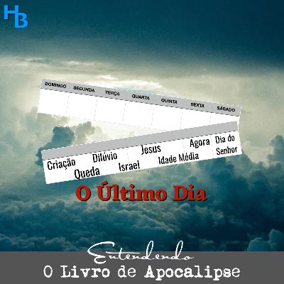 No Dia do Senhor. O que isso quer dizer? | Episódio 7