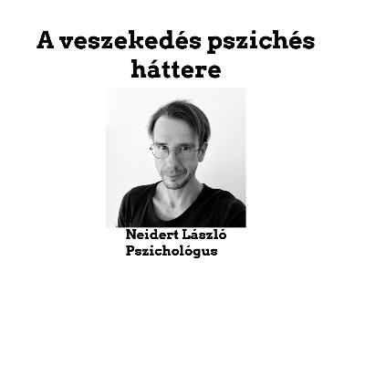 A veszekedés pszichés háttere A veszekedés pszichés háttere