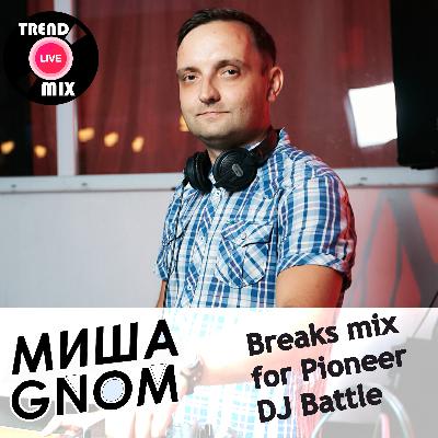 Breaks mix for Pioneer DJ Battle