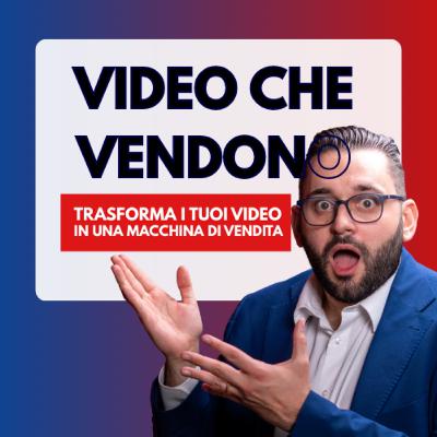Video che Vendono: Video che Vendono: Trasforma i Tuoi Video in Macchine di Vendita Video che Vendono: Video che Vendono: Trasforma i Tuoi Video in Macchine di Vendita