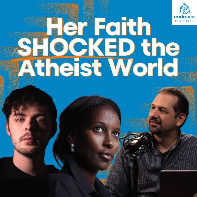 Former Muslim Responds: Why Ayaan Hirsi Ali Left New Atheism for Jesus | Ep 77