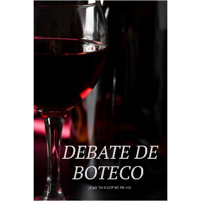 DEBATE DE BOTECO