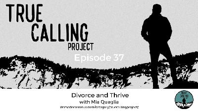 Ep.37 - Mia Quaglia: Divorce and Thrive