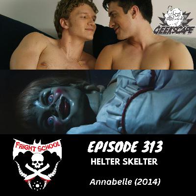 313 - Helter Skelter - Annabelle (2014) 313 - Helter Skelter - Annabelle (2014)