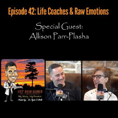 Episode 42: Life Coaches & Raw Emotions