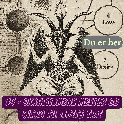 #4 - Okkultismens Mester og Introduktion til Livets Træ