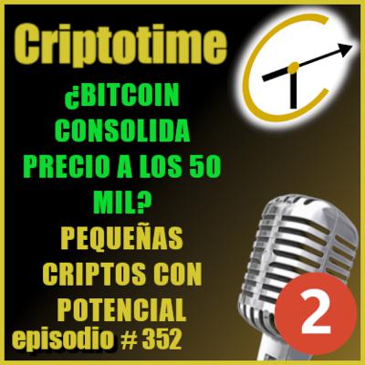 [Parte 2] ¿BTC CONSOLIDA PRECIO A LOS 50 MIL? | PEQUEÑAS CRIPTOS CON POTENCIAL | Patricio Ibarra.