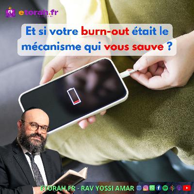 Iguérèt HaKodech Ch. 14: Et si votre burn-out était le mécanisme qui vous sauve ? Iguérèt HaKodech Ch. 14: Et si votre burn-out était le mécanisme qui vous sauve ?
