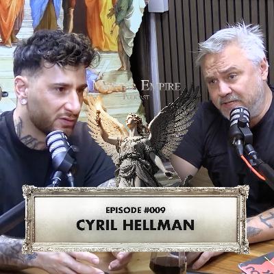 #009 | Cyril Hellman #009 | Cyril Hellman